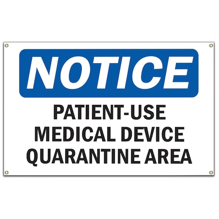 Signmission Safety Sign, OSHA Notice, 10" Height, Patient-Used Medical Device Quarantine Area Sign OS-NS-B-60-17154